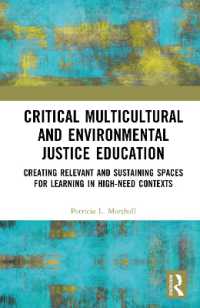 Critical Multicultural and Environmental Justice Education : Creating Relevant and Sustaining Spaces for Learning in High-Need Contexts