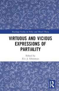 Virtuous and Vicious Expressions of Partiality (Routledge Studies in Ethics and Moral Theory)