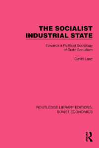 The Socialist Industrial State : Towards a Political Sociology of State Socialism (Routledge Library Editions: Soviet Economics)