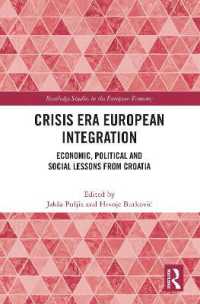 Crisis Era European Integration : Economic, Political and Social Lessons from Croatia (Routledge Studies in the European Economy)