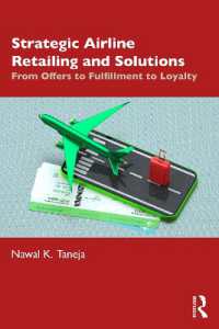 Strategic Airline Retailing and Solutions : From Offers to Fulfillment to Loyalty