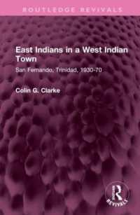 East Indians in a West Indian Town : San Fernando, Trinidad, 1930-70 (Routledge Revivals)