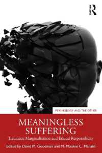 Meaningless Suffering : Traumatic Marginalisation and Ethical Responsibility (Psychology and the Other)