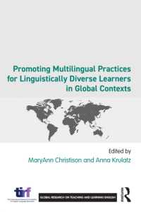 Promoting Multilingual Practices for Linguistically Diverse Learners in Global Contexts (Global Research on Teaching and Learning English)