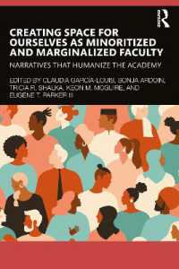 Creating Space for Ourselves as Minoritized and Marginalized Faculty : Narratives that Humanize the Academy