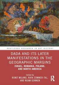 Dada and Its Later Manifestations in the Geographic Margins : Israel, Romania, Poland, and North America (Routledge Research in Art History)