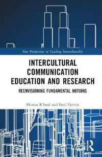 異文化間コミュニケーション教育と調査<br>Intercultural Communication Education and Research : Reenvisioning Fundamental Notions (New Perspectives on Teaching Interculturality)