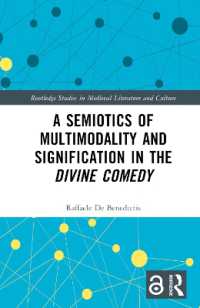 A Semiotics of Multimodality and Signification in the Divine Comedy (Routledge Studies in Medieval Literature and Culture)