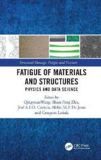 Fatigue of Materials and Structures : Physics and Data Science (Structural Damage, Fatigue and Fracture)
