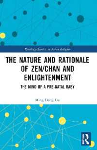 The Nature and Rationale of Zen/Chan and Enlightenment : The Mind of a Pre-Natal Baby (Routledge Studies in Asian Religion)