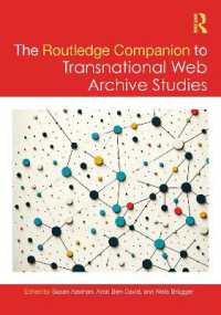 ラウトレッジ版　トランスナショナル・ウェブアーカイブ必携<br>The Routledge Companion to Transnational Web Archive Studies (Routledge Companions to the Digital Humanities)