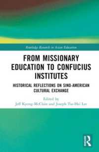 From Missionary Education to Confucius Institutes : Historical Reflections on Sino-American Cultural Exchange (Routledge Research in Asian Education)
