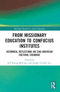 From Missionary Education to Confucius Institutes : Historical Reflections on Sino-American Cultural Exchange (Routledge Research in Asian Education)