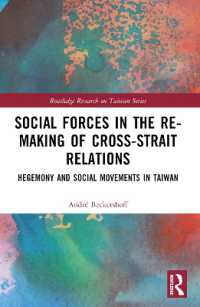 Social Forces in the Re-Making of Cross-Strait Relations : Hegemony and Social Movements in Taiwan (Routledge Research on Taiwan Series)