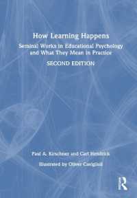 教育心理学名著入門・実践ガイド（第２版）<br>How Learning Happens : Seminal Works in Educational Psychology and What They Mean in Practice （2ND）