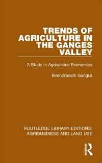 Trends of Agriculture in the Ganges Valley : A Study in Agricultural Economics (Routledge Library Editions: Agribusiness and Land Use)