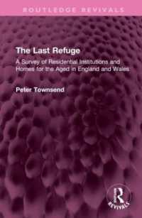 The Last Refuge : A Survey of Residential Institutions and Homes for the Aged in England and Wales (Routledge Revivals)