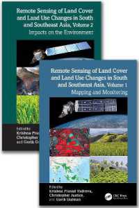 南・東南アジアにおける土地被覆・土地利用の変化のリモートセンシング（全２巻）<br>Remote Sensing of Land Cover and Land Use Changes in South and Southeast Asia, Two Volume Set