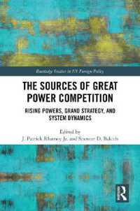 The Sources of Great Power Competition : Rising Powers, Grand Strategy, and System Dynamics (Routledge Studies in Us Foreign Policy)