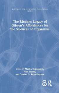 ギブソンのアフォーダンス理論の今日の有機体の科学のための遺産<br>The Modern Legacy of Gibson's Affordances for the Sciences of Organisms (Resources for Ecological Psychology Series)