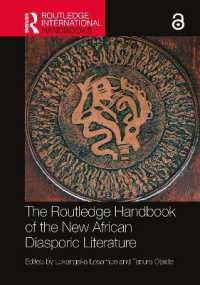 ラウトレッジ版　アフリカの新たなディアスポラ文学ハンドブック<br>The Routledge Handbook of the New African Diasporic Literature (Routledge International Handbooks)