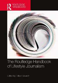 ラウトレッジ版　ライフスタイル・ジャーナリズム・ハンドブック<br>The Routledge Handbook of Lifestyle Journalism (Routledge Media and Cultural Studies Handbooks)