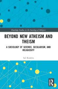 Beyond New Atheism and Theism : A Sociology of Science, Secularism, and Religiosity (Routledge Studies in the Sociology of Religion)