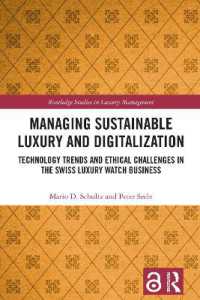 Managing Sustainable Luxury and Digitalization : Technology Trends and Ethical Challenges in the Swiss Luxury Watch Business (Routledge Studies in Luxury Management)