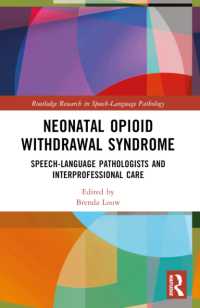 Neonatal Opioid Withdrawal Syndrome : Speech-Language Pathologists and Interprofessional Care (Routledge Research in Speech-language Pathology)