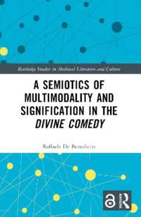 A Semiotics of Multimodality and Signification in the Divine Comedy (Routledge Studies in Medieval Literature and Culture)