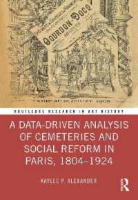 A Data-Driven Analysis of Cemeteries and Social Reform in Paris, 1804-1924 (Routledge Research in Art History)