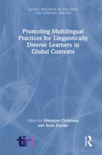 Promoting Multilingual Practices for Linguistically Diverse Learners in Global Contexts (Global Research on Teaching and Learning English)