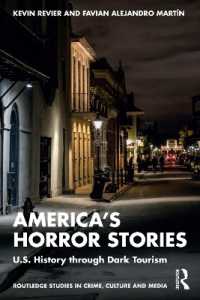 America's Horror Stories : U.S. History through Dark Tourism (Routledge Studies in Crime, Culture and Media)