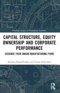 Capital Structure, Equity Ownership and Corporate Performance : Evidence from Indian Manufacturing Firms (Routledge Studies in Development Economics)