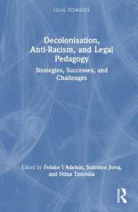 Decolonisation, Anti-Racism, and Legal Pedagogy : Strategies, Successes, and Challenges (Legal Pedagogy)