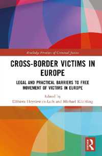Cross-border Victims in Europe : Legal and Practical Barriers to Free Movement of Victims in Europe (Routledge Frontiers of Criminal Justice)