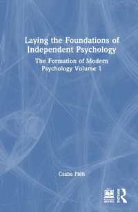 Laying the Foundations of Independent Psychology : The Formation of Modern Psychology Volume 1 (The Formation of Modern Psychology)