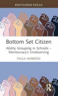 Bottom Set Citizen : Ability Grouping in Schools - Meritocracy's Undeserving (Routledge Advances in Sociology)
