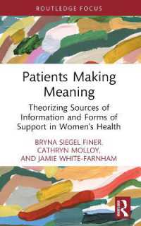 Patients Making Meaning : Theorizing Sources of Information and Forms of Support in Women's Health (Routledge Studies in Rhetoric and Communication)