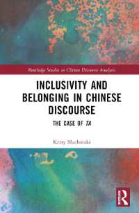 Inclusivity and Belonging in Chinese Discourse : The Case of ta (Routledge Studies in Chinese Discourse Analysis)