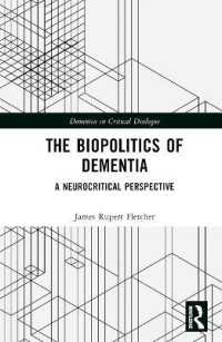認知症の生政治<br>The Biopolitics of Dementia : A Neurocritical Perspective (Dementia in Critical Dialogue)