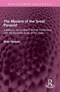 The Mystery of the Great Pyramid : Traditions concerning it and its Connection with the Egyptian Book of the Dead (Routledge Revivals)