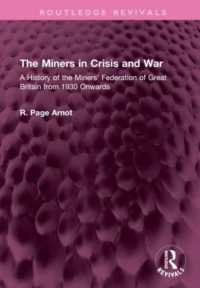 The Miners in Crisis and War : A History of the Miners' Federation of Great Britain from 1930 Onwards (Routledge Revivals)