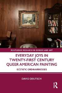 Everyday Joys in Twenty-First Century Queer American Painting : Ecstatic Ordinarinesses (Routledge Research in Gender and Art)