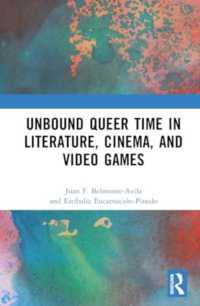 Unbound Queer Time in Literature, Cinema, and Video Games