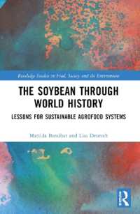 The Soybean through World History : Lessons for Sustainable Agrofood Systems (Routledge Studies in Food, Society and the Environment)