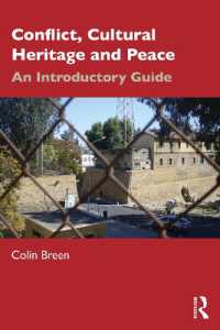 Conflict, Cultural Heritage and Peace : An Introductory Guide