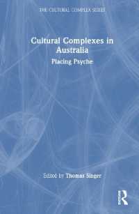オーストラリアの文化複合体<br>Cultural Complexes in Australia : Placing Psyche (The Cultural Complex Series)