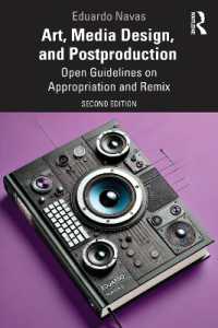 Art, Media Design, and Postproduction : Open Guidelines on Appropriation and Remix （2ND）