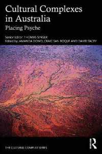 オーストラリアの文化複合体<br>Cultural Complexes in Australia : Placing Psyche (The Cultural Complex Series)